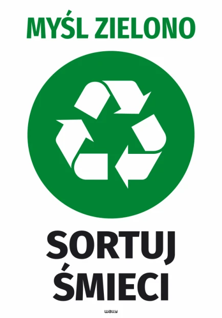 Naklejka Myśl zielono Sortuj śmieci - Wzór graficzny. Zielony okrąg z symbolem recyklingu i czarnym napisem