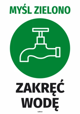 Naklejka Myśl zielono Zakręć wodę - Wzór graficzny. Zielony okrąg z białym kranem i czarnym napisem