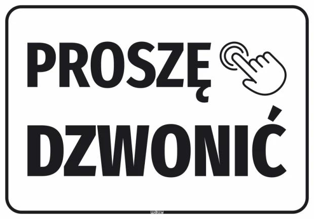 Prostokątna naklejka informacyjna na białym tle z czarnym napisem Proszę dzwonić i piktogramem dłoni wciskającej dzwonek