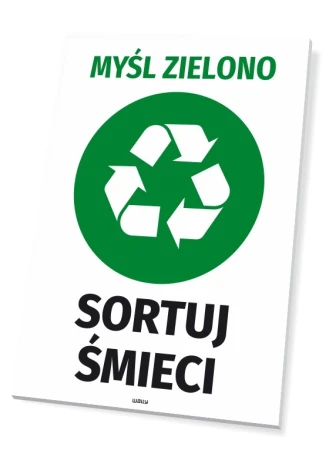 Tabliczka Myśl zielono Sortuj śmieci - Wzór graficzny. Zielony okrąg z symbolem recyklingu i czarnym napisem
