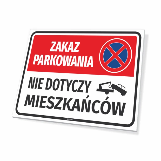 Tabliczka Zakaz parkowania Nie dotyczy mieszkańców - Wzór graficzny. Czerwone tło z białym napisem i symbolem przekreślonego