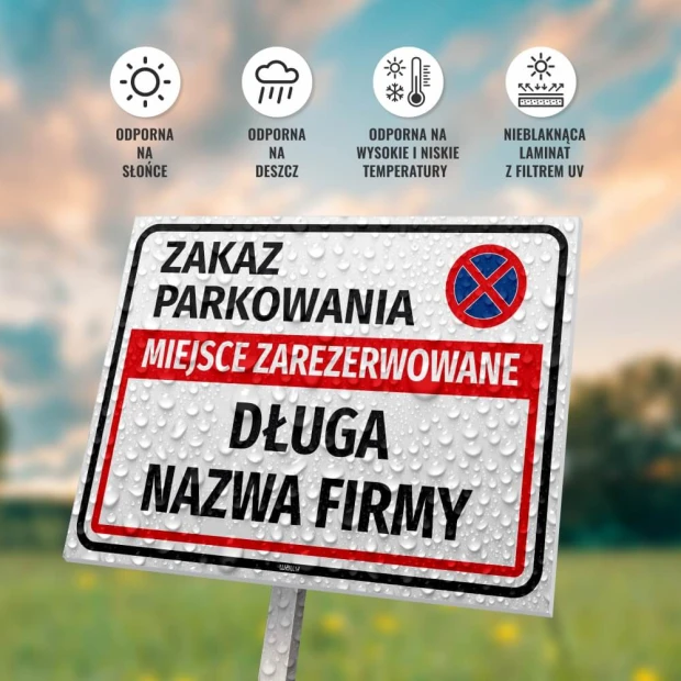 Tabliczka Zakaz parkowania Miejsce zarezerwowane z polem na nazwę firmy, z ikonami odporności na warunki atmosferyczne