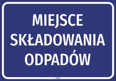 Naklejka BHP Miejsce składowania odpadów - Wzór graficzny. Niebieskie tło z białym napisem dużymi literami