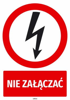 Naklejka BHP Nie załączać, z piktogramem błyskawicy - Wzór graficzny. Okrągły czerwony znak z czarną błyskawicą i napisem