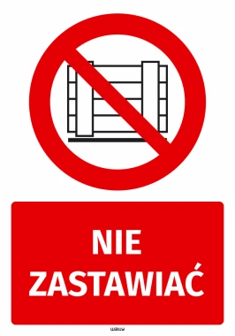 Naklejka BHP Nie zastawiać - Wzór graficzny. Czerwony okrąg z przekreśloną grafiką przedstawiającą przeszkodę. Pod spodem