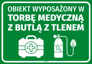 Naklejka informacyjna Obiekt wyposażony w torbę medyczną z butlą z tlenem - Wzór graficzny. Zielone tło, biała torba