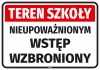 Naklejka informacyjna Teren szkoły Nieupoważnionym wstęp wzbroniony - Wzór graficzny. Czerwone tło z białymi i czarnymi