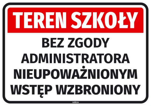 Prostokątna naklejka zakazu na białym tle z czerwonym nagłówkiem Teren szkoły i napisem o zakazie wstępu