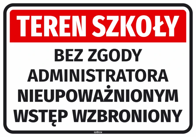 Naklejka Teren szkoły Bez zgody administratora nieupoważnionym wstęp wzbroniony - Wzór graficzny. Czerwone tło z białym