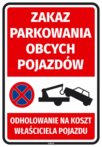 Naklejka Zakaz parkowania obcych pojazdów - Wzór graficzny. Czerwone tło, białe litery, symbol zakazu i holujący pojazd
