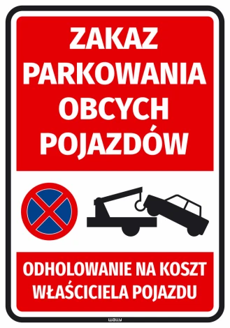 Naklejka Zakaz parkowania obcych pojazdów - Wzór graficzny. Czerwone tło, białe litery, symbol zakazu i holujący pojazd