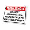 Tabliczka Teren szkoły Bez zgody administratora nieupoważnionym wstęp wzbroniony - Wzór graficzny. Prostokątna tabliczka