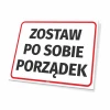 Tabliczka Zostaw po sobie porządek - Wzór graficzny. Prosta, prostokątna tabliczka z dużymi, czarnymi literami na białym