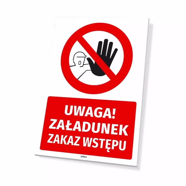 Tabliczka Uwaga załadunek, Zakaz wstępu - Wzór graficzny. Czerwony okrąg z ręką w środku, pod nim czerwony prostokąt