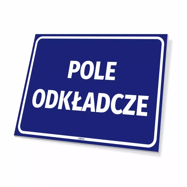 Niebieska tabliczka informacyjna BHP z białym napisem POLE ODKŁADCZE i ramką, pokazana na białym tle