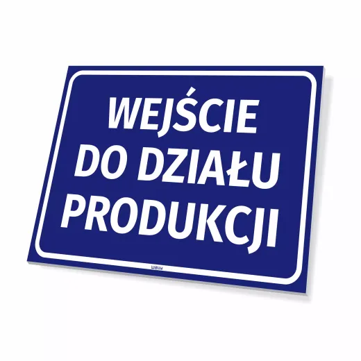 Niebieska tabliczka informacyjna na drzwi lub ścianę z białym napisem Wejście do działu produkcji