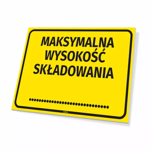 Żółta tabliczka ostrzegawcza BHP z czarnym napisem Maksymalna wysokość składowania i miejscem na wpisanie wartości