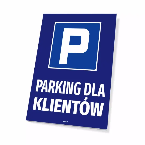 Niebieska tabliczka z białym znakiem drogowym P oraz napisem PARKING DLA KLIENTÓW pokazana na białym tle