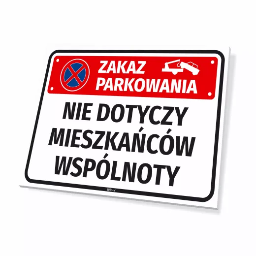 Tabliczka z napisem Zakaz parkowania nie dotyczy mieszkańców wspólnoty oraz piktogramem odholowania pojazdu