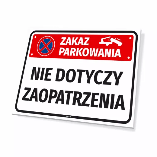 Tabliczka parkingowa: Zakaz parkowania Nie dotyczy zaopatrzenia - Wzór graficzny. Prostokątna tabliczka z czerwonym tłem