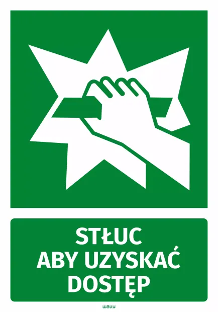 Zielona naklejka BHP z piktogramem dłoni rozbijającej szybę i napisem Stłuc aby uzyskać dostęp na białym tle