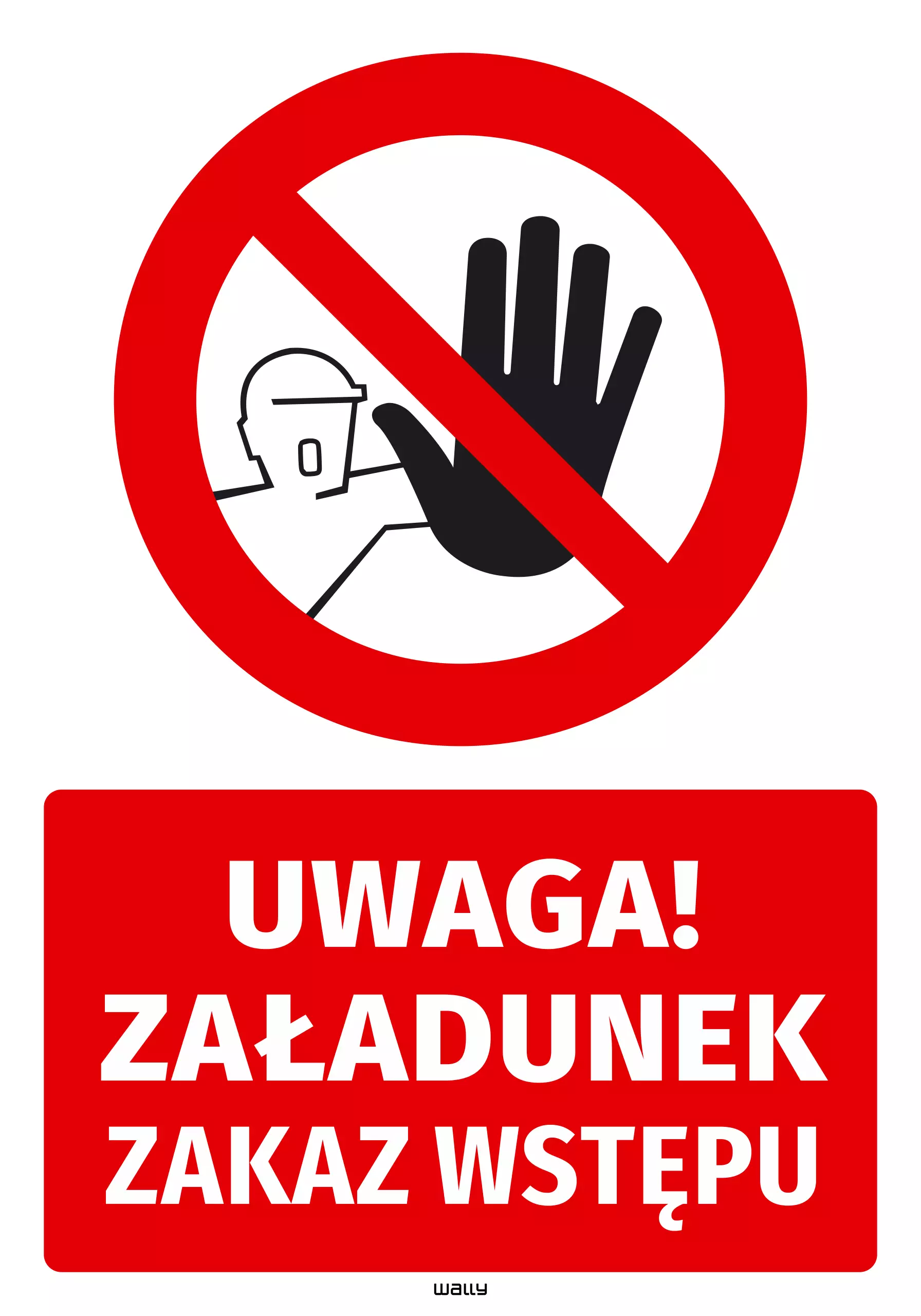 Naklejka Uwaga załadunek Zakaz wstępu