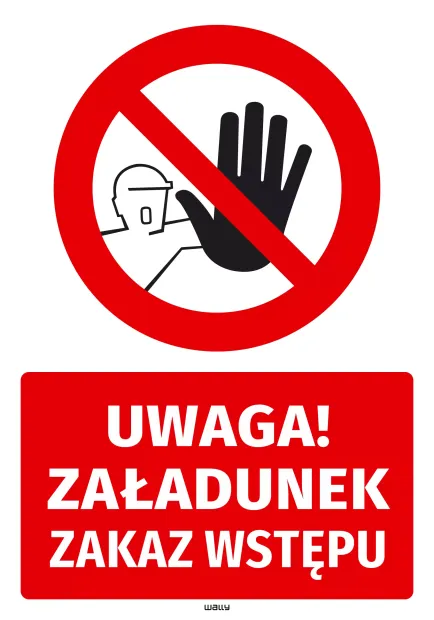 Naklejka BHP Uwaga załadunek - Zakaz wstępu