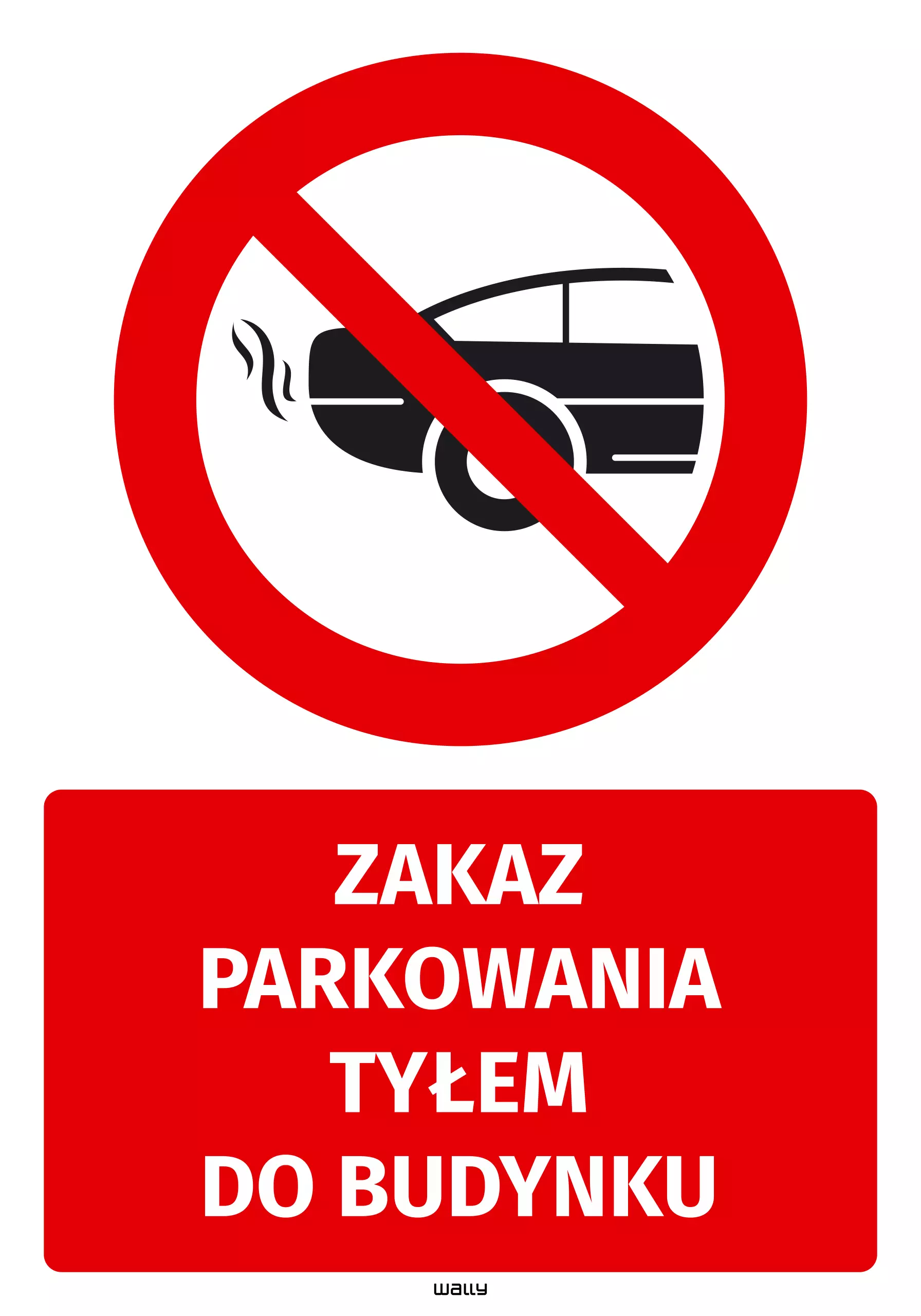 Naklejka Zakaz parkowania tyłem do budynku