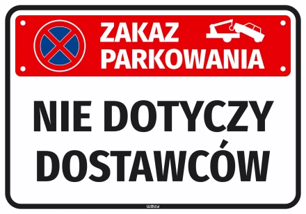Naklejka: Zakaz parkowania Nie dotyczy dostawców