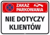 Naklejka Zakaz parkowania Nie dotyczy klientów