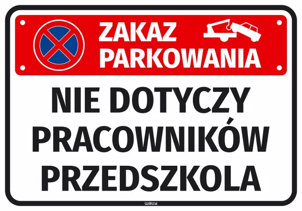 Naklejka Zakaz parkowania - nie dotyczy pracowników przedszkola