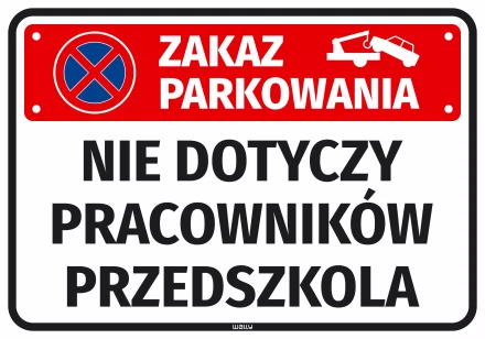 Naklejka Zakaz parkowania Nie dotyczy pracowników przedszkola