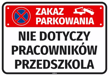 Naklejka Zakaz parkowania Nie dotyczy pracowników przedszkola