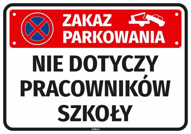 Naklejka Zakaz parkowania Nie dotyczy pracowników szkoły