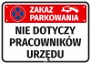 Naklejka Zakaz parkowania Nie dotyczy pracowników urzędu