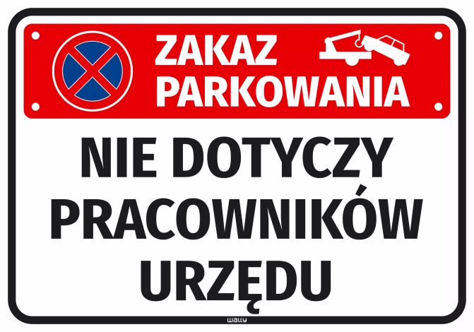 Naklejka Zakaz parkowania Nie dotyczy pracowników urzędu