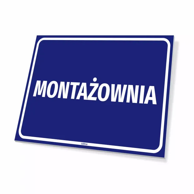Niebieska tabliczka informacyjna z białym napisem MONTAŻOWNIA i ramką, pokazująca grubość płyty