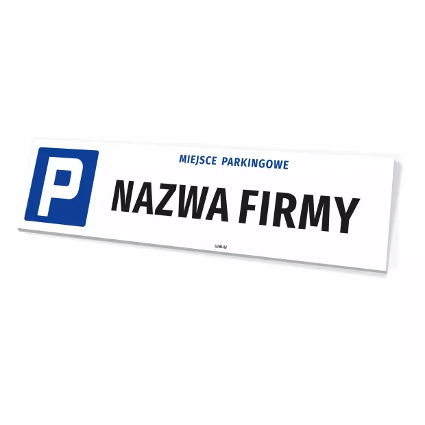 Prostokątna tabliczka parkingowa z symbolem P oraz napisem Miejsce parkingowe NAZWA FIRMY na białym tle