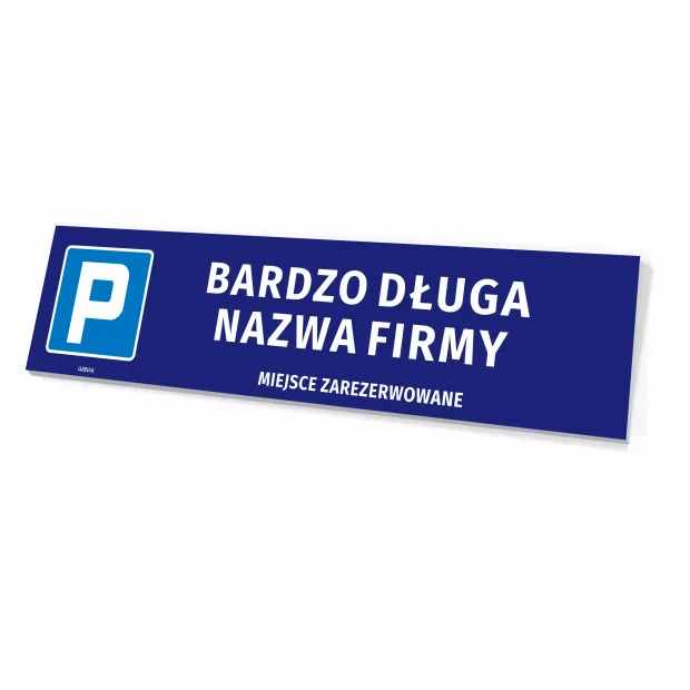 Tabliczka parkingowa z piktogramem P oraz napisami Bardzo długa nazwa firmy i Miejsce zarezerwowane