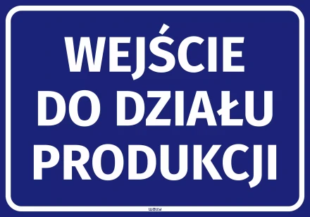 Naklejka informacyjna: Wejście do działu produkcji