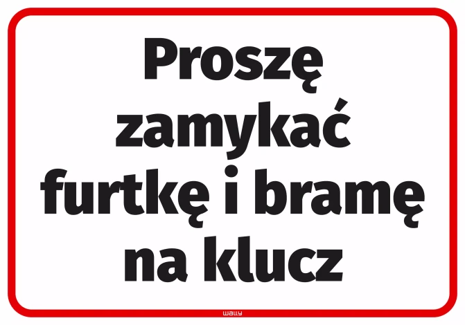 Naklejka Proszę zamykać furtkę i bramę na klucz