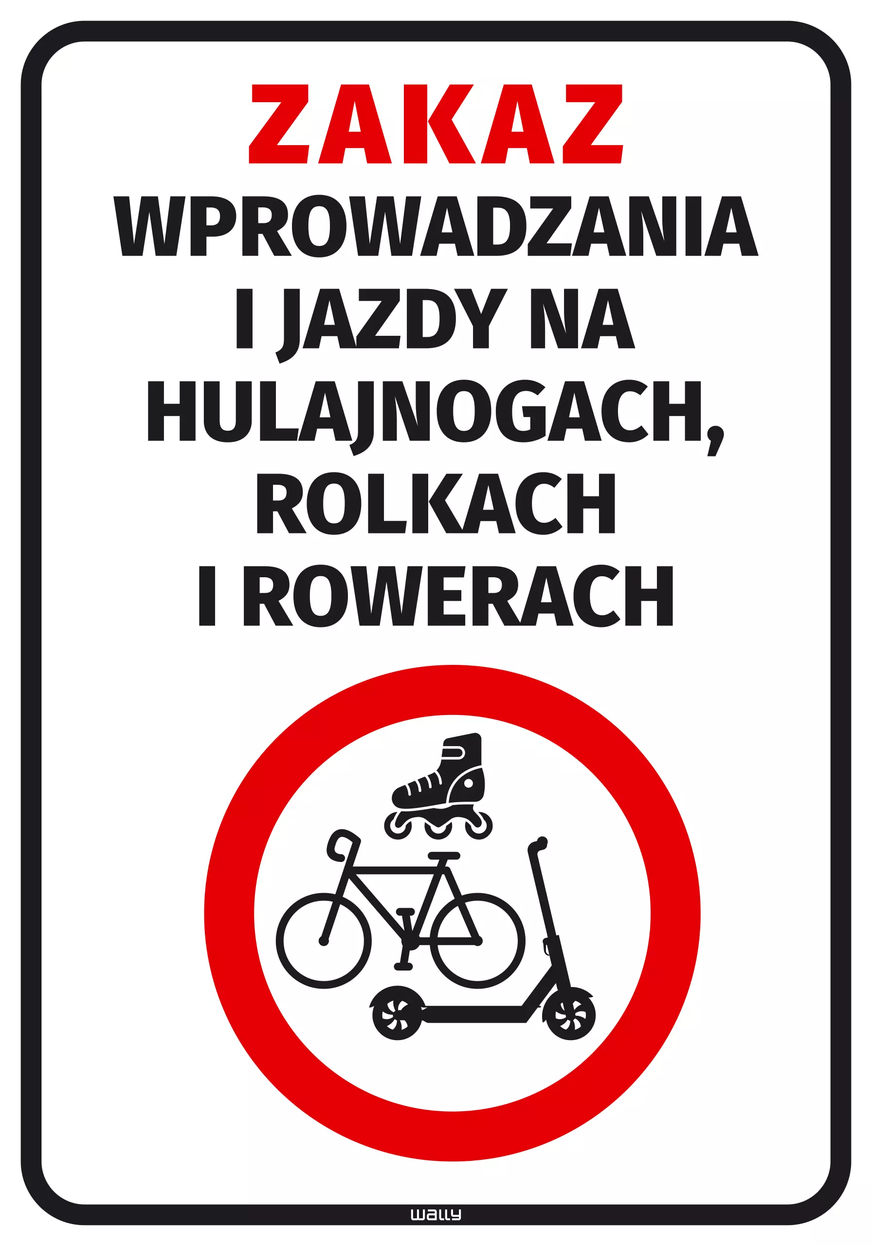 Naklejka: Zakaz wprowadzania i jazdy na hulajnogach, rolkach i rowerach