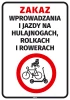 Naklejka: Zakaz wprowadzania i jazdy na hulajnogach, rolkach i rowerach