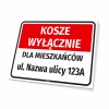 Tabliczka informacyjna: Kosze wyłącznie dla mieszkańców, ulica z numerem