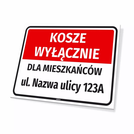 Tabliczka informacyjna: Kosze wyłącznie dla mieszkańców, ulica z numerem