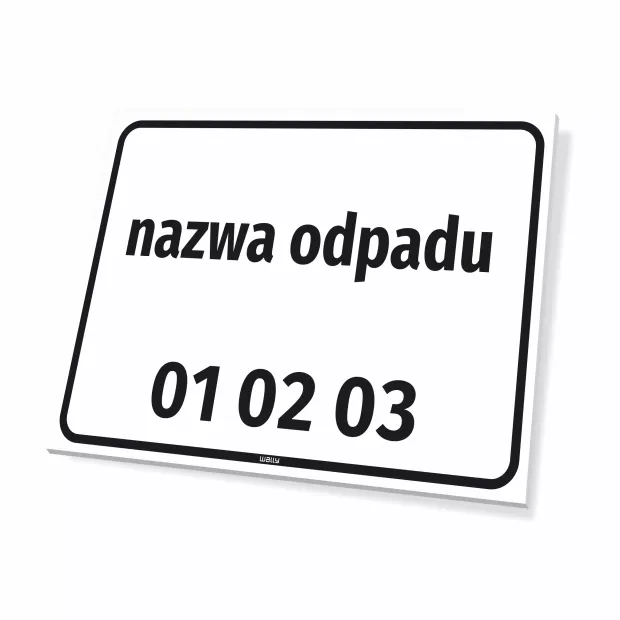 Tabliczka informacyjna: nazwa odpadu, kod odpadu