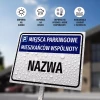 Tabliczka: miejsca parkingowe mieszkańców wspólnoty, z nazwą, ulicą, oznaczeniem