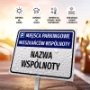 Tabliczka: miejsca parkingowe mieszkańców wspólnoty, z nazwą, ulicą, oznaczeniem