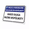 Tabliczka: miejsca parkingowe mieszkańców wspólnoty, z nazwą, ulicą, oznaczeniem