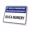 Tabliczka: miejsca parkingowe mieszkańców wspólnoty, z nazwą, ulicą, oznaczeniem